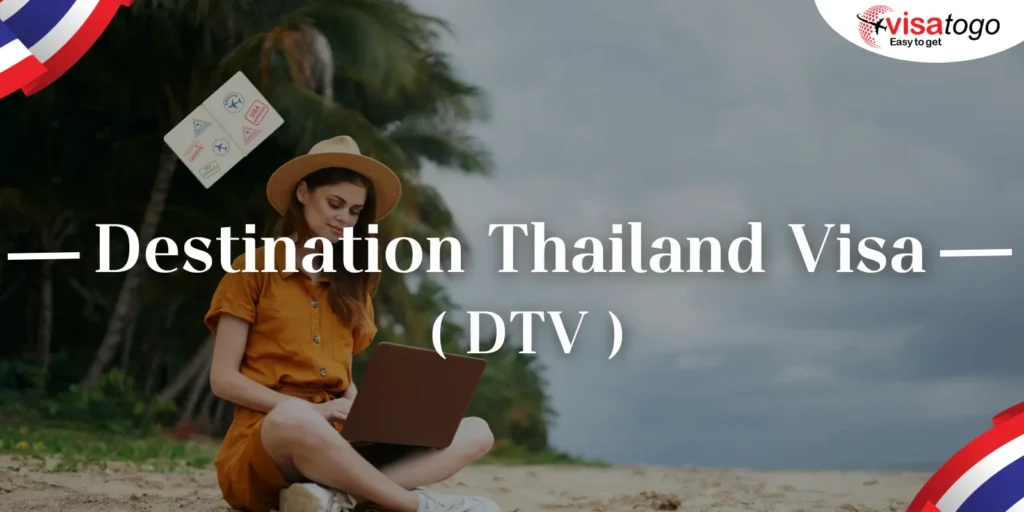 Destination Thailand Visa DTV